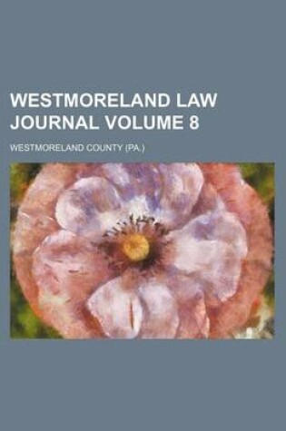 Cover of Westmoreland Law Journal Volume 8