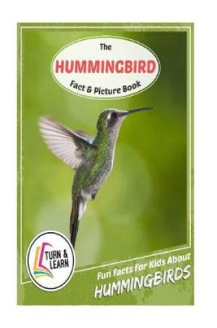 Cover of The Hummingbird Fact and Picture Book