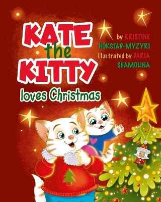 Cover of Kate the Kitty Loves Christmas