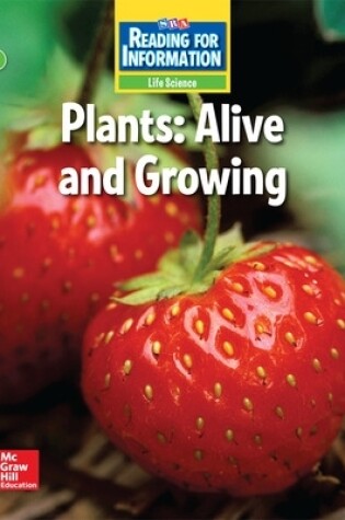 Cover of Reading for Information, On Level Student Reader, Life - Plants: Alive and Growing, Grade 2