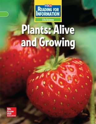 Cover of Reading for Information, On Level Student Reader, Life - Plants: Alive and Growing, Grade 2