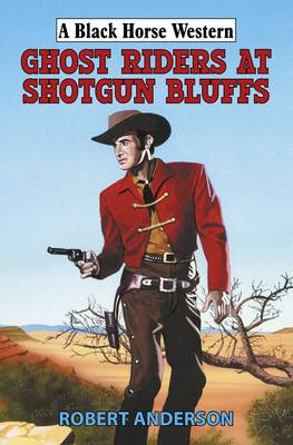 Book cover for Ghost Riders at Shotgun Bluffs
