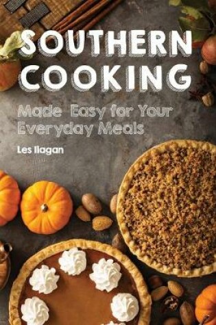 Cover of Southern Cooking Made Easy for Your Everyday Meals
