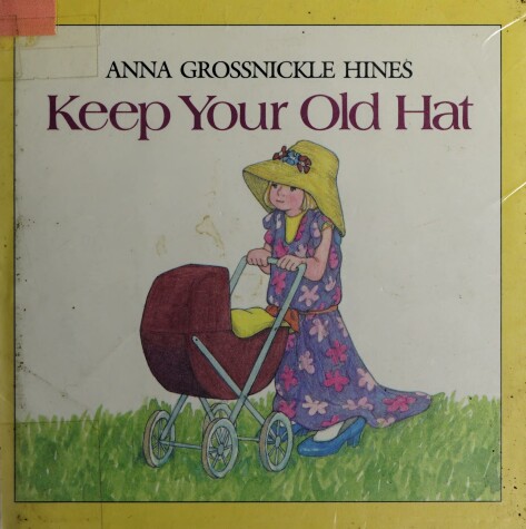 Book cover for Hines Anna G. : Keep Your Old Hat (Hbk)