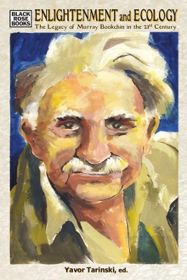 Book cover for Enlightenment and Ecology - The Legacy of Murray Bookchin in the 21st Century