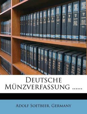 Book cover for Deutsche Munzverfassung ......