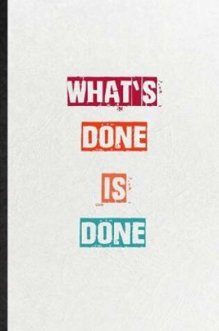 Cover of What's Done Is Done