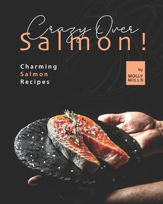 Book cover for Crazy Over Salmon!
