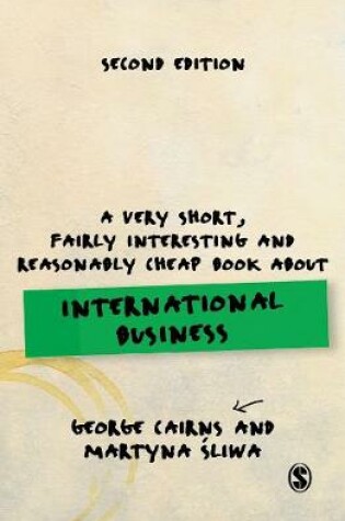 Cover of A Very Short, Fairly Interesting and Reasonably Cheap Book about International Business