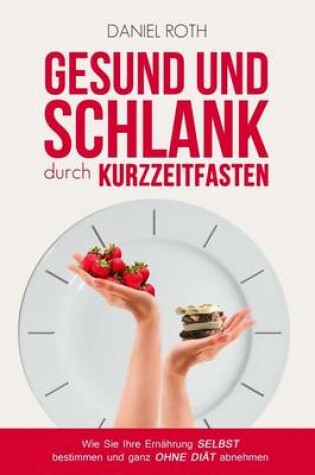 Cover of Gesund Und Schlank Durch Kurzzeitfasten