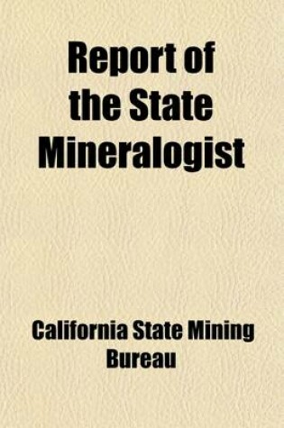 Cover of Report of the State Mineralogist Volume 12