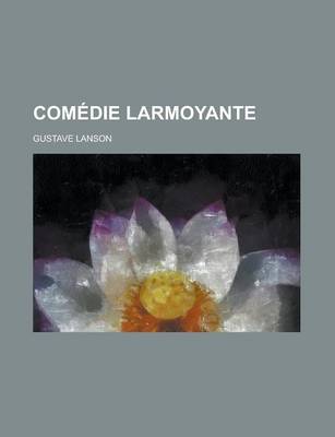 Book cover for Comedie Larmoyante