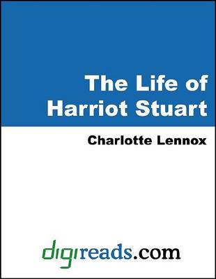 Book cover for The Life of Harriot Stuart