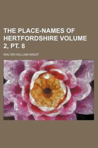 Cover of The Place-Names of Hertfordshire Volume 2, PT. 8