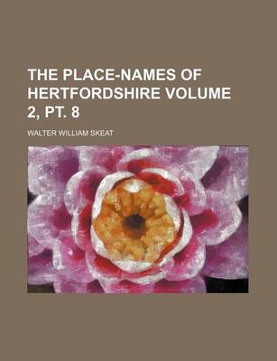 Book cover for The Place-Names of Hertfordshire Volume 2, PT. 8