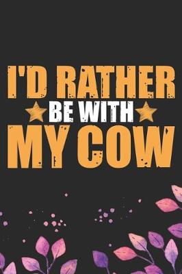 Book cover for I'd Rather Be With My Cow