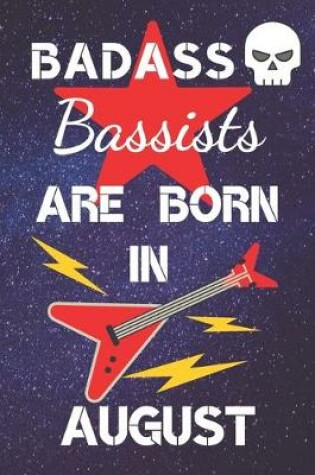 Cover of BADASS Bassists Are Born In August