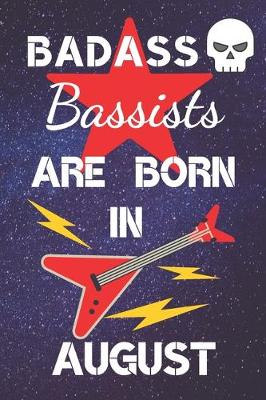 Book cover for BADASS Bassists Are Born In August