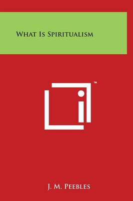 Book cover for What Is Spiritualism