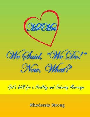 Book cover for We Said, "We Do!" Now, What?