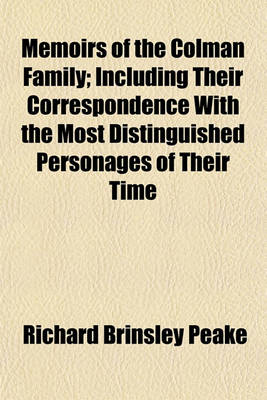 Book cover for Memoirs of the Colman Family (Volume 1); Including Their Correspondence with the Most Distinguished Personages of Their Time