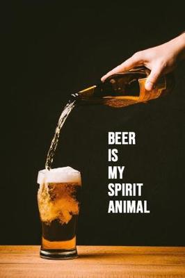 Book cover for Beer Is My Spirit Animal