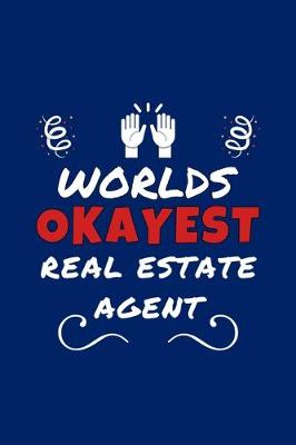 Book cover for Worlds Okayest Real Estate Agent