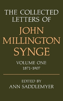 Book cover for The Collected Letters of John Millington Synge Volume I: 1871-1907