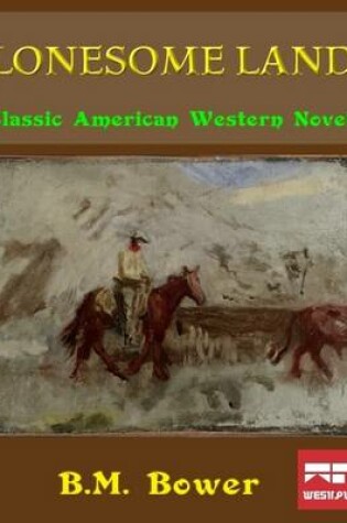 Cover of Lonesome Land: Classic American Western Novel