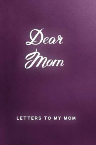 Cover of Dear Mom