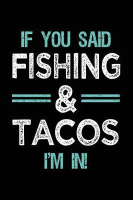 Book cover for If You Said Fishing & Tacos I'm In