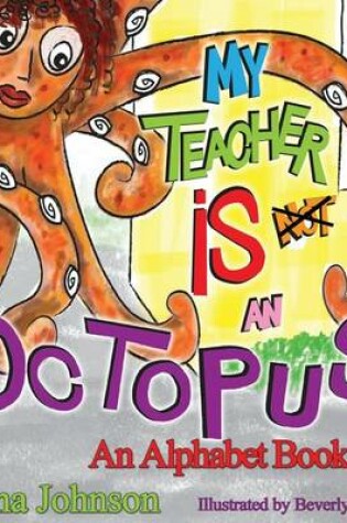 Cover of My Teacher is Not an Octopus