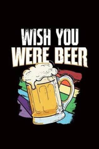 Cover of Wish You Were Beer