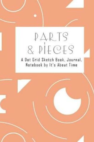 Cover of Parts & Pieces