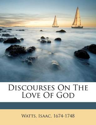 Book cover for Discourses on the Love of God
