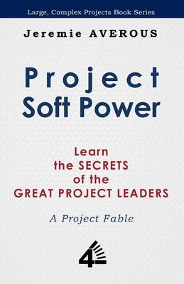 Book cover for Project Soft Power - Learn the Secrets of the Great Project Leaders