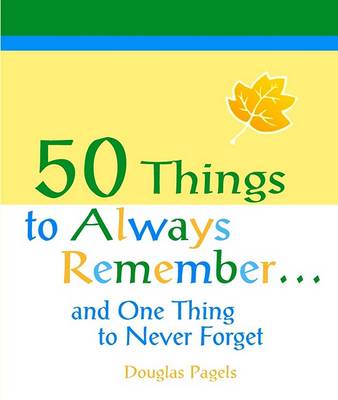 Cover of 50 Things to Always Remember...