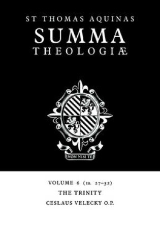 Cover of Summa Theologiae: Volume 6, The Trinity