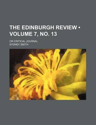 Book cover for The Edinburgh Review (Volume 7, No. 13); Or Critical Journal