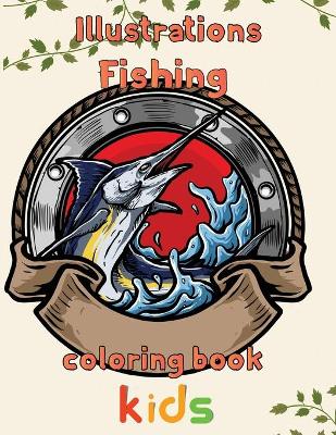 Book cover for Illustrator Fishing Coloring Book Kids