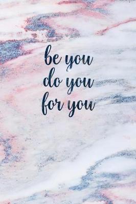 Book cover for Be You Do You for You