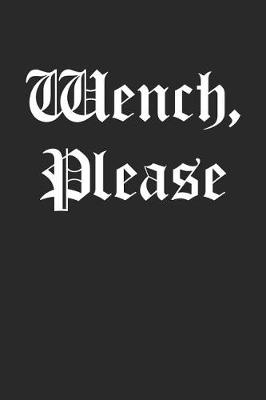 Book cover for Wench, Please