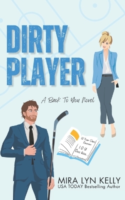 Dirty Player by Mira Lyn Kelly