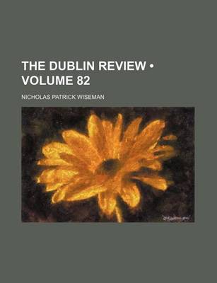 Book cover for The Dublin Review (Volume 82)