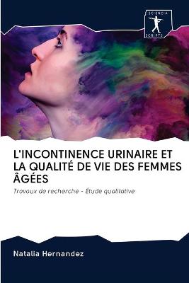 Book cover for L'Incontinence Urinaire Et La Qualité de Vie Des Femmes Âgées