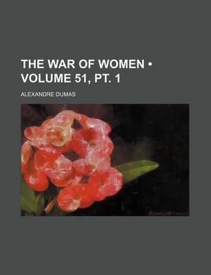 Book cover for The War of Women (Volume 51, PT. 1)