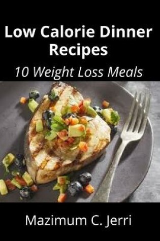 Cover of Low Calorie Dinner Recipes