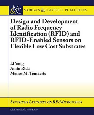 Book cover for Design and Development of RFID and RFID-Enabled Sensors on Flexible Low Cost Substrates