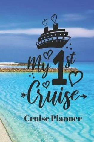 Cover of My 1st Cruise Cruise Planner