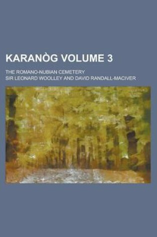 Cover of Karanog; The Romano-Nubian Cemetery Volume 3